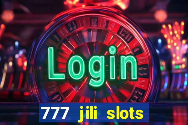 777 jili slots online games