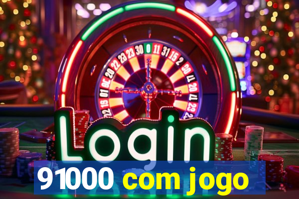 91000 com jogo