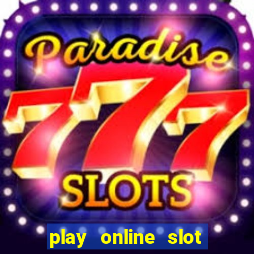 play online slot machine games