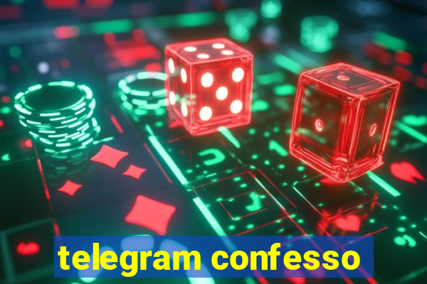 telegram confesso