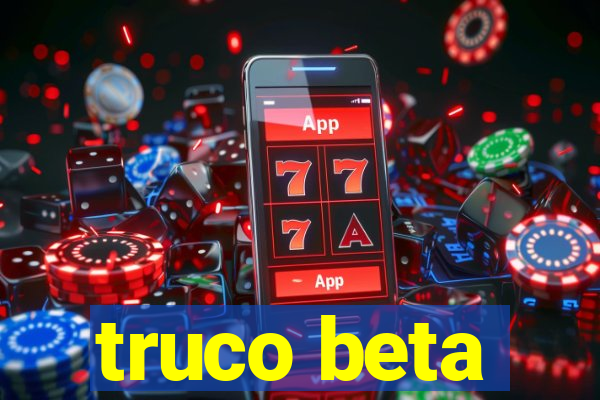 truco beta