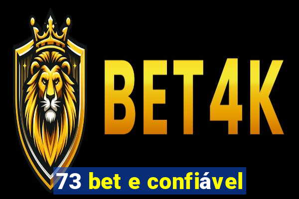 73 bet e confiável