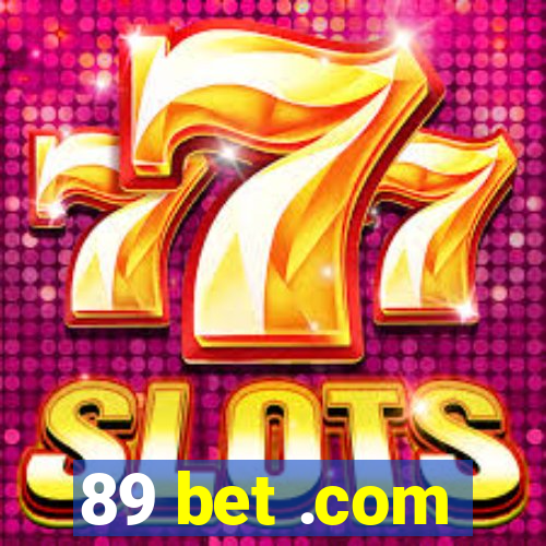 89 bet .com