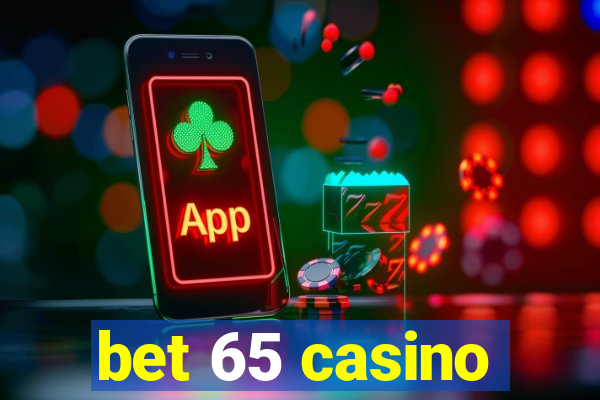 bet 65 casino