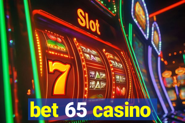 bet 65 casino