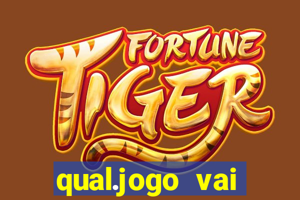 qual.jogo vai passar na globo hj