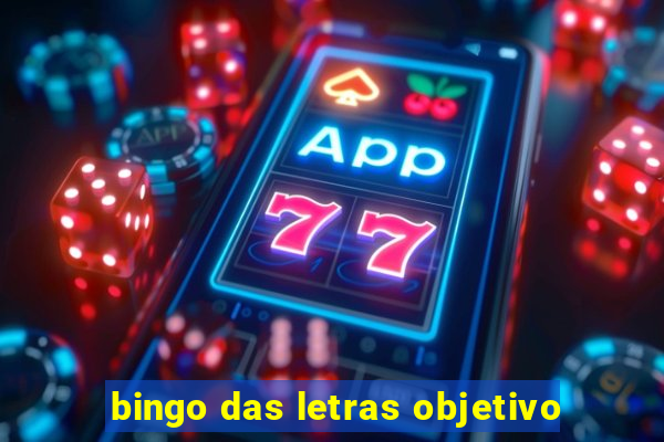 bingo das letras objetivo