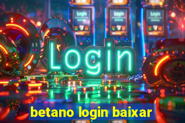 betano login baixar