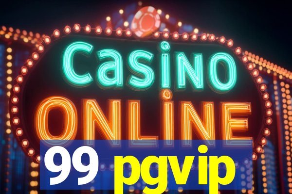 99 pgvip