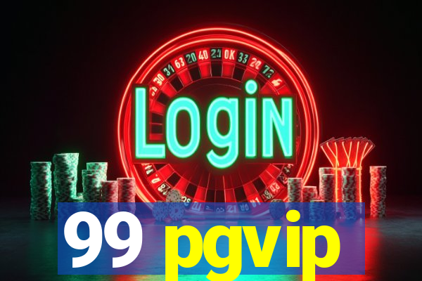 99 pgvip