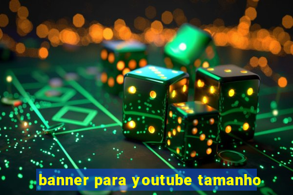 banner para youtube tamanho