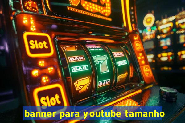 banner para youtube tamanho