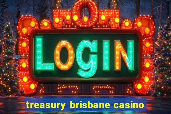 treasury brisbane casino