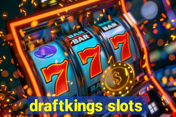 draftkings slots