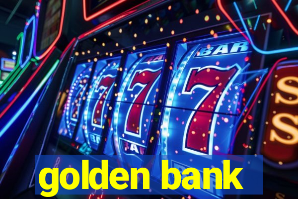 golden bank