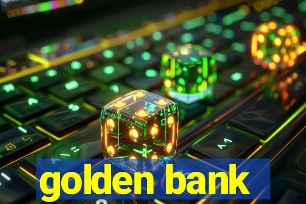 golden bank