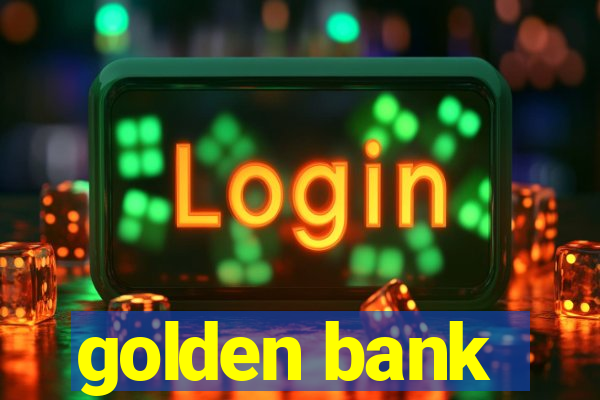 golden bank