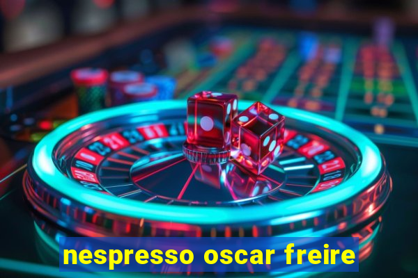 nespresso oscar freire