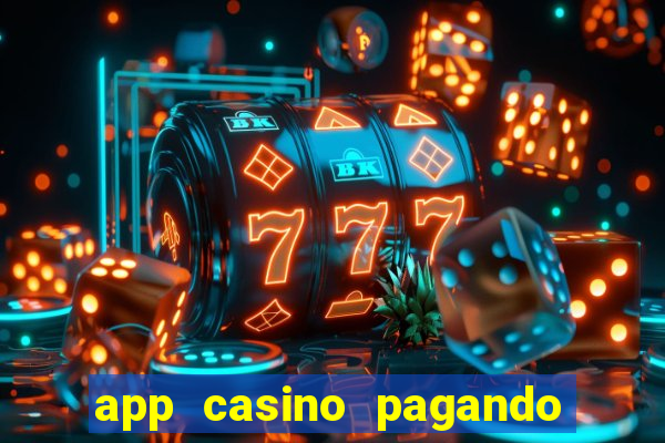 app casino pagando no cadastro