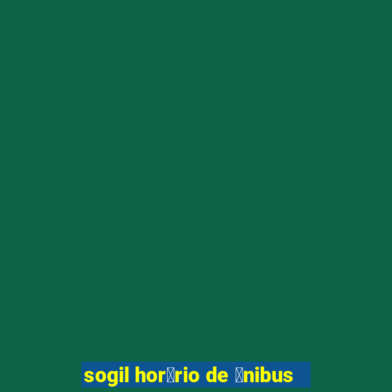 sogil hor谩rio de 么nibus