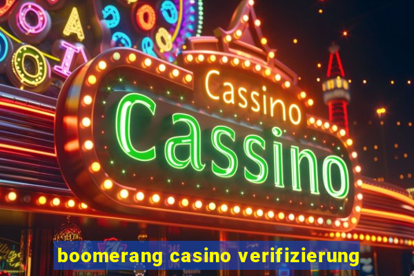 boomerang casino verifizierung