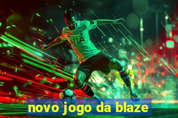 novo jogo da blaze