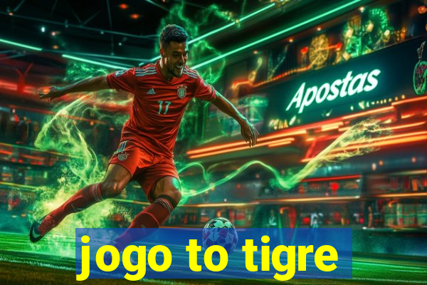 jogo to tigre