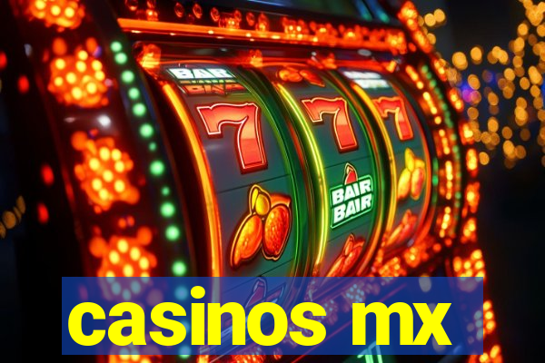 casinos mx