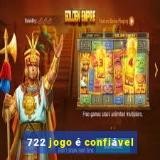 722 jogo é confiável