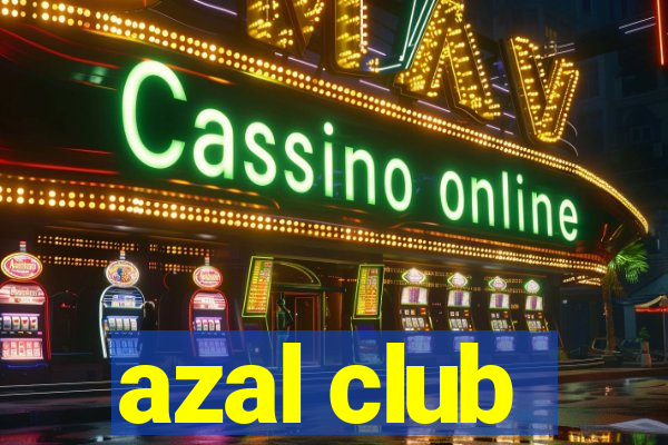 azal club