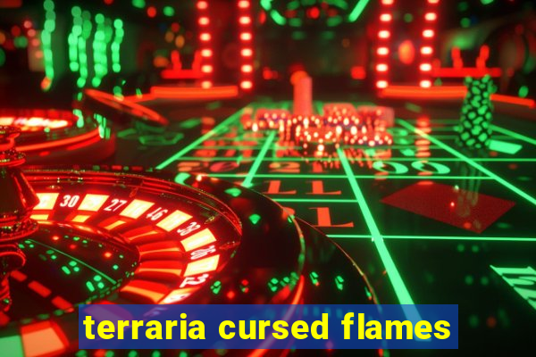 terraria cursed flames