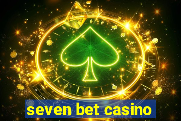 seven bet casino