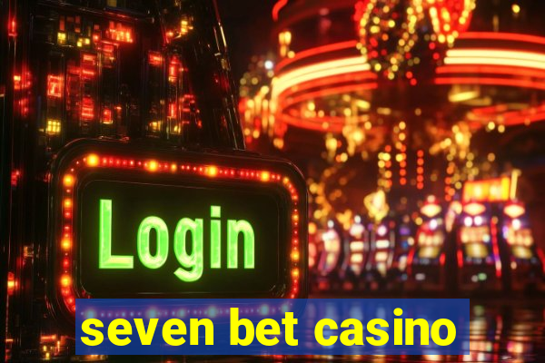 seven bet casino