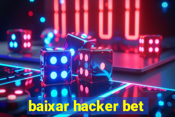 baixar hacker bet