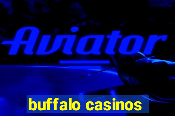 buffalo casinos