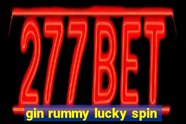 gin rummy lucky spin