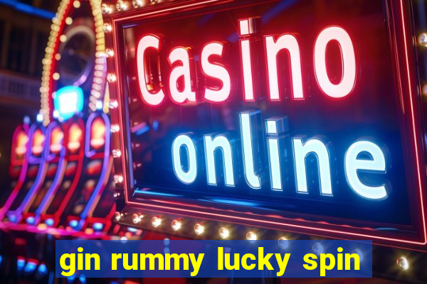 gin rummy lucky spin