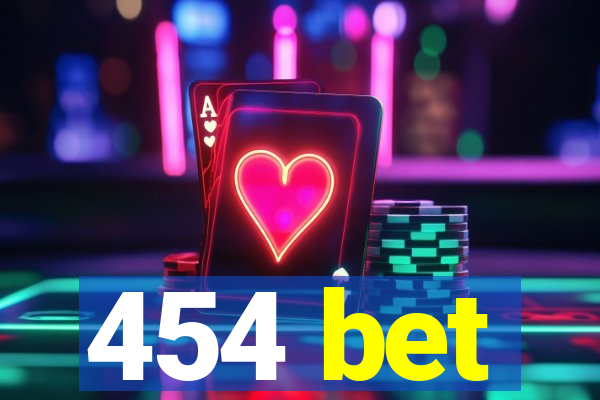 454 bet