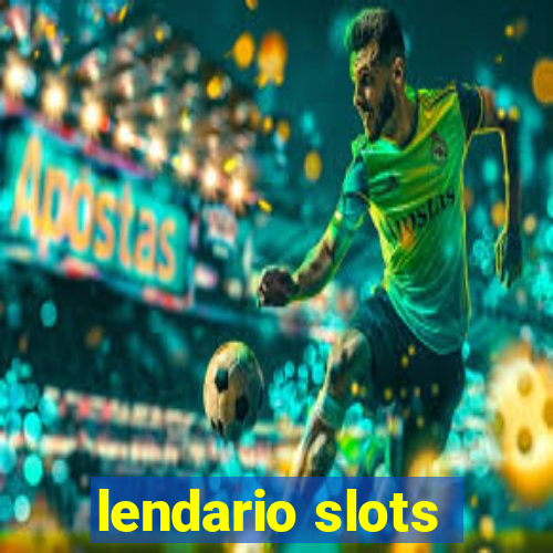 lendario slots