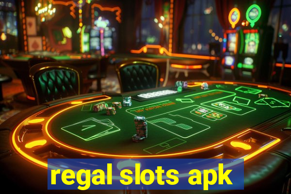 regal slots apk