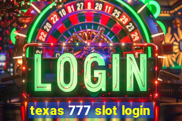 texas 777 slot login