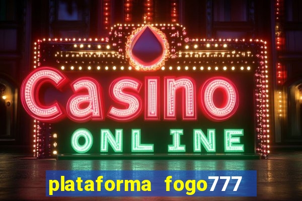 plataforma fogo777    confi  vel