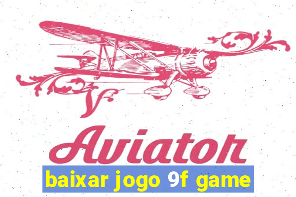 baixar jogo 9f game