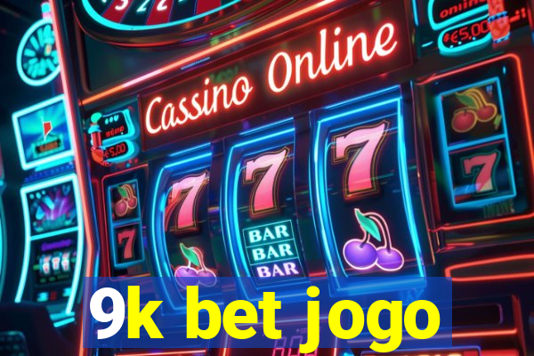 9k bet jogo