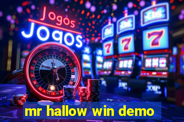 mr hallow win demo