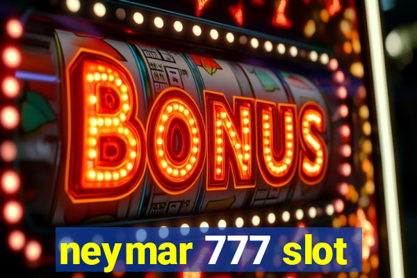 neymar 777 slot