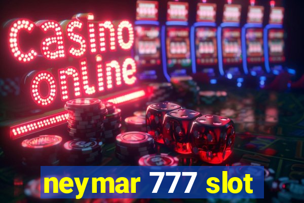 neymar 777 slot