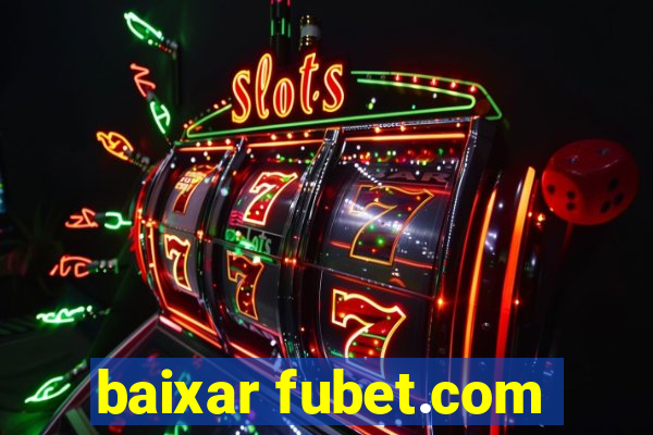 baixar fubet.com