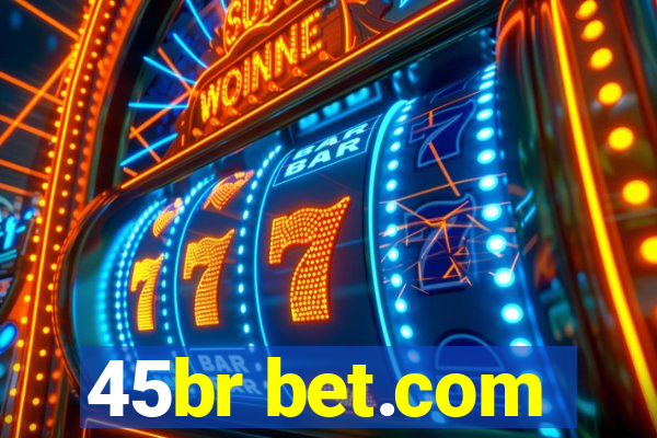 45br bet.com