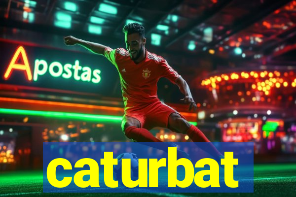 caturbat